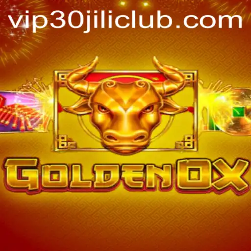 Dive into the World of GoldenOx: A Game Changing Experience at 30JILI Club