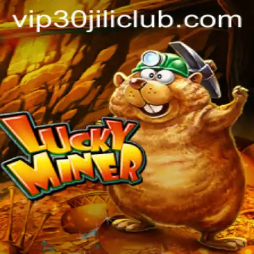 Exploring the Exciting World of LuckyMiner: A Unique Gaming Experience with 30JILI Club