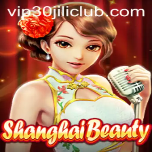 Exploring the Allure of ShanghaiBeauty and the 30JILI Club