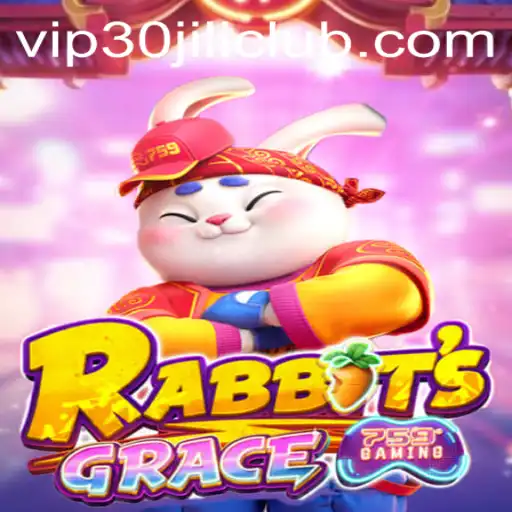 Unveiling RabbitsGrace: The Enthralling New Game Experience with 30JILI Club
