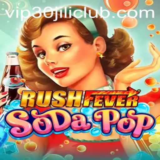 Unveiling RushFeverSodaPop: An Exciting Journey into the 30JILI Club